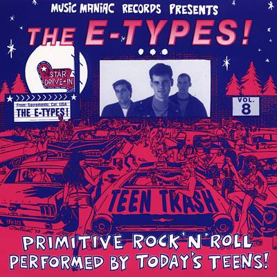 Teen Trash, Vol. 8: The E-Types!