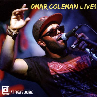 Omar Coleman: Live! at Rosa's Lounge