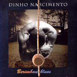 lataa albumi Dinho Nascimento - Berimbau Blues