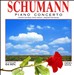Schumann: Piano Concerto; Canons for Pedal Piano; Requiem for Mignon