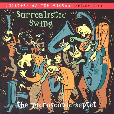Surrealistic Swing: History of the Micros, Vol. 2