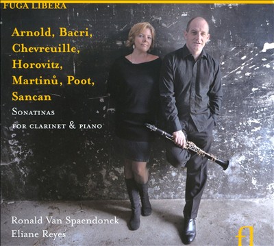 Arnold, Bacri, Chevreuille, Horowitz, Martinu, Poot, Sancan: Sonatinas for clarinet & piano