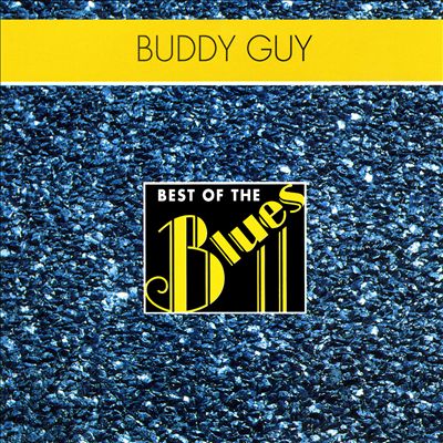Best of the Blues: Buddy Guy - Stone Crazy