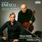 George Enescu: Symphonie Concertante; Symphony No. 1