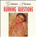 Burning Questions