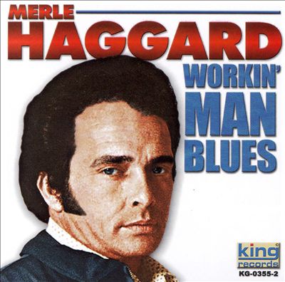 Workin' Man Blues - Merle Haggard | Album | AllMusic