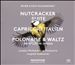 Peter Ilyich Tchaikovsky: Nutcracker Suite; Capriccio Italien; Polonaise & Waltz from Eugene Onegin