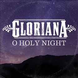 Album herunterladen Gloriana - O Holy Night