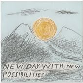 New Day with New Possibilities