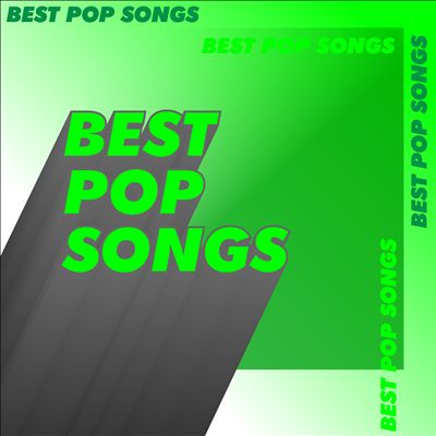 Various Artists Best Pop Songs Album Reviews, Songs & More | AllMusic