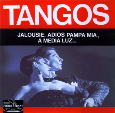 Tangos: Jalousie, Adios Pampa Mia, a Media Luz...