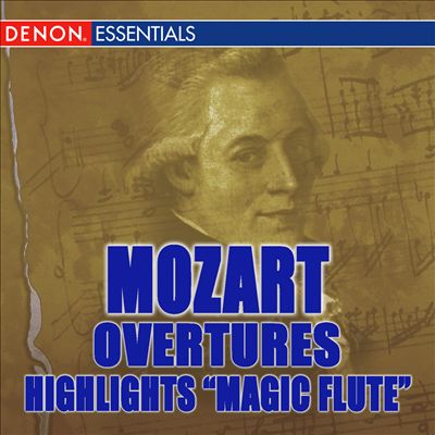 Mozart: Overtures; Highlights "The Magic Flute"