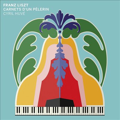 Franz Liszt: Carnet d'un Pèlerin