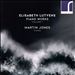 Elisabeth Lutyens: Piano Works, Vol. 1