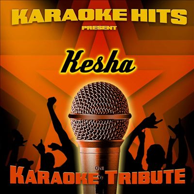 Karaoke Hits Present: Kesha