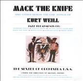 Mack the Knife and Other Berlin Theatre Songs of Kurt Weill