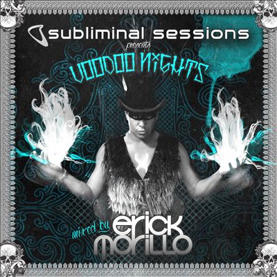 Subliminal Sessions Presents Voodoo Nights (Mixed by Erick Morillo)