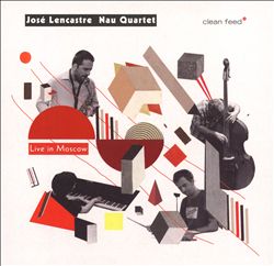 Album herunterladen José Lencastre Nau Quartet - Live In Moscow