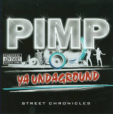 Street Chronicles: Pimp Ya Underground