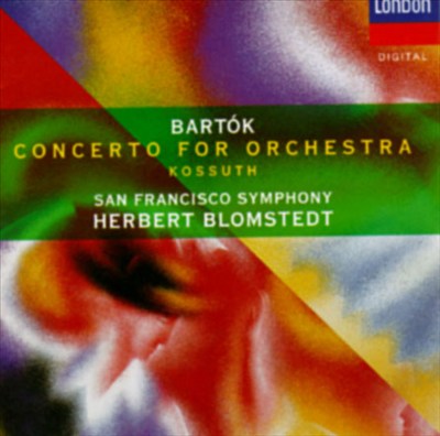 Bartók: Concerto for Orchestra; Kossuth
