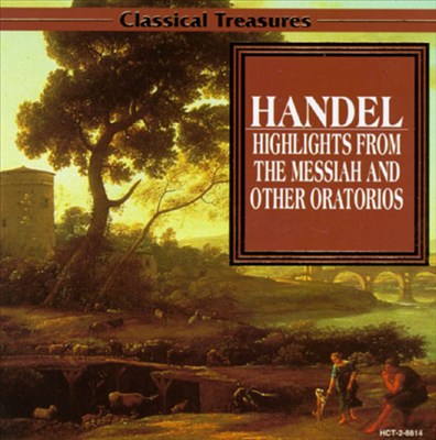 Handel: Highlights from the Messiah and Other Oratorios