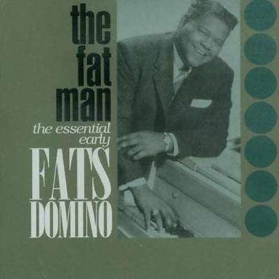 The Fat Man! The Essential Early Fats Domino [Indigo]