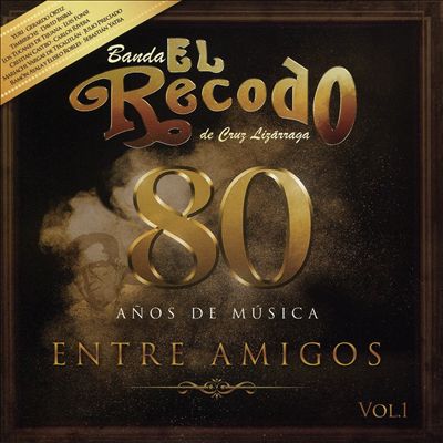 80 Años de Musica Entre Amigos, Vol. 1