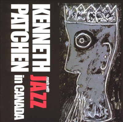 Kenneth Patchen Reads With Jazz in Canada