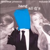 Hang All DJ's, Vol. 3