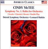 Cindy McTee: Symphony No. 1 - Ballet for Orchestra; Circuits; Einstein’s Dream; Double Play