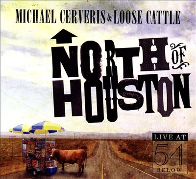 North of Houston: Live At 54 Below