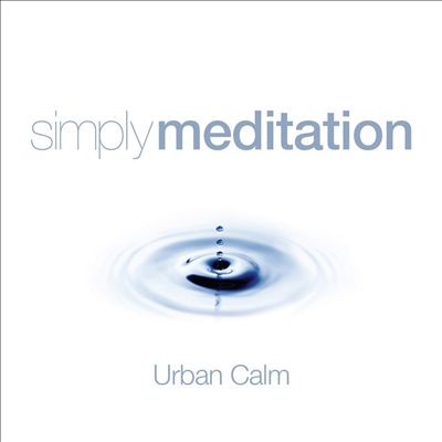 Simply Meditation - Urban Calm