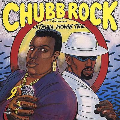 Chubb Rock Featuring Hitman Howie Tee