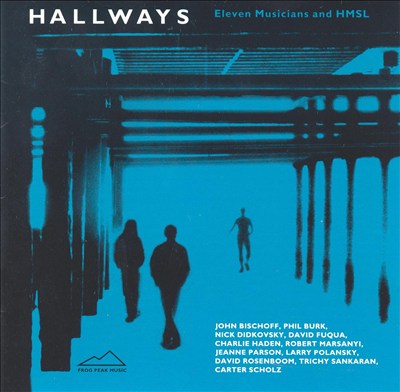 Hallways: Eleven Musicians and HMSL