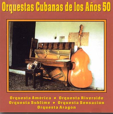 Orquestas Cubanas de Los Anos 50