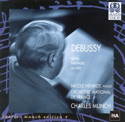 Debussy: Iberia; Fantasie; La Mer