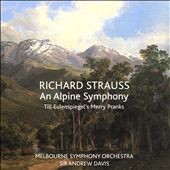 Richard Strauss: An Alpine Symphony; Till Eulenspiegel's Merry Pranks