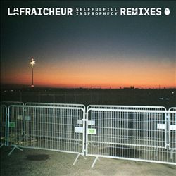 télécharger l'album La Fraicheur - Self Fulfilling Prophecy Remixes