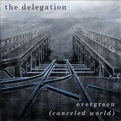 Album herunterladen The Delegation - Evergreen Canceled World