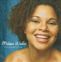 ladda ner album Melissa Walker - In The Middle Of It All