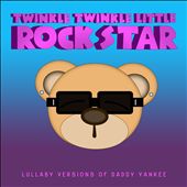 Lullaby Versions of Daddy Yankee