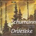 Schumann: Vier Gesänge, Op. 141; Draeseke: Große Messe, Op. 85
