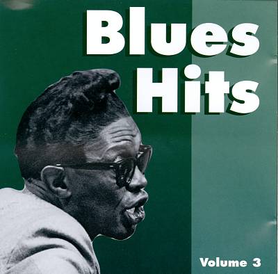Blues Hits, Vol. 3