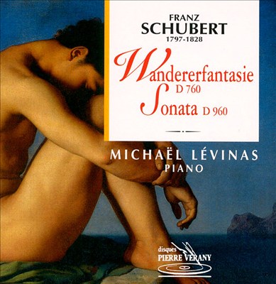 Schubert: Wanderer Fantasy / Sonata D760