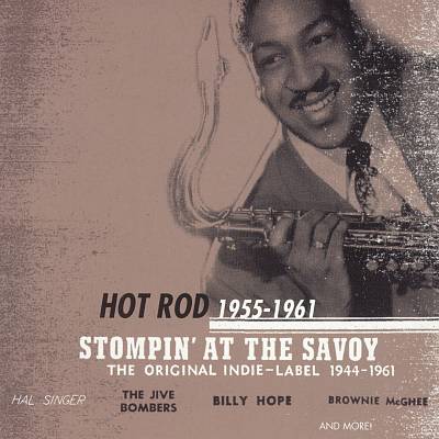 Stomping at the Savoy: Hot Rod 1955-1961