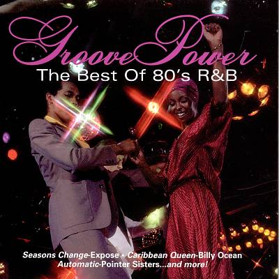 Groove Power: The Best of 80's R&B