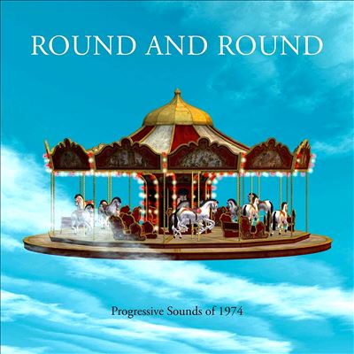 Round & Round: Progressive Sounds of 1974