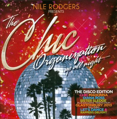 The Chic Organization: Up All Night - Disco Edition