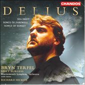 Delius: Sea Drift; Songs of Farewell; Songs of Sunset