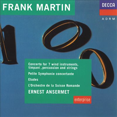 Martin: Concerto for 7 Wind Instruments; Etudes; Petite Symphonie Concertante